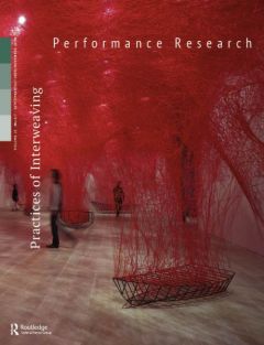 Front cover of Performance Research: Volume 25 Issue 6 - Practices of Interweaving